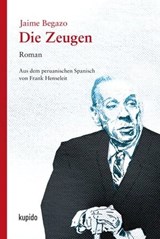 Die Zeugen - Jaime Begazo - 9783966750875