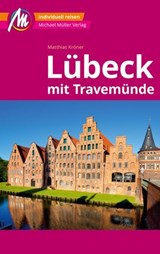 MICHAEL MÜLLER REISEFÜHRER Lübeck MM-City - Matthias Kröner - 9783966851091