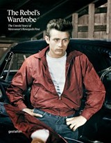 The Rebel's Wardrobe - gestalten ; Thomas Stege Bojer ; Bryan Szabo - 9783967040722