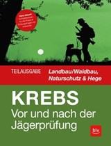 Vor und nach der Jägerprüfung - Teilausgabe Landbau/Waldbau, Naturschutz & Hege - Herbert Krebs - 9783967470390