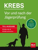 Vor und nach der Jägerprüfung - Teilausgabe Wildkunde & Wildkrankheiten - Herbert Krebs - 9783967470826