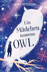 Ein Mädchen namens Owl - Amy Wilson - 9783968267029