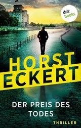 Der Preis des Todes - Horst Eckert - 9783968984339