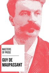 Masters of Prose - Guy de Maupassant - Guy de Maupassant ; August Nemo - 9783969441909