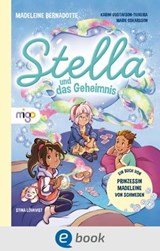 Stella und das Geheimnis - Madeleine Bernadotte ; Karini Gustafson-Teixeira ; Marie Oskarsson - 9783969500354