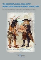 STATI UNITI D'EUROPA: AUSPICIO, INCUBO, UTOPIA? VEREINIGTE STAATEN VON EUROPA: WUNSCHBILD, ALPTRAUM, UTOPIE? - Giovanni Meda Riqiuer ; Christiane Liermann ; Matteo Scotto - 9783969530283