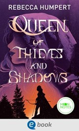 Queen of Thieves and Shadows - Rebecca Humpert - 9783969810668