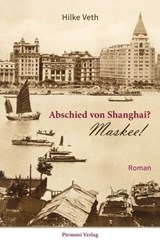 Abschied von Shanghai? - Hilke Veth - 9783982599014