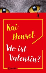 Wo ist Valentin? - Kai Hensel - 9783985680931