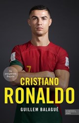 Cristiano Ronaldo. Die preisgekrönte Biografie - Guillem Balagué - 9783985880881