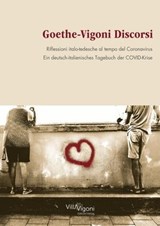 Goethe-Vigoni Discorsi - Rolf van Dick ; Dania Hückmann ; Christiane Liermann Traniello ; Andrea Esteban Samà ; Wolfgang Schopf ; Manfred Schubert-Zsilavecz - 9783985945511
