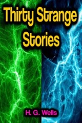 Thirty Strange Stories - H.G. Wells - 9783985945634