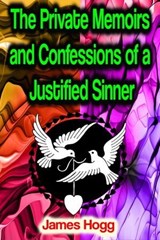 The Private Memoirs and Confessions of a Justified Sinner - James Hogg - 9783985949991