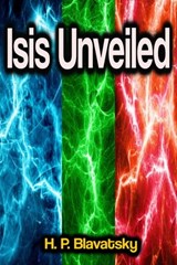 Isis Unveiled - H. P. Blavatsky - 9783986475444