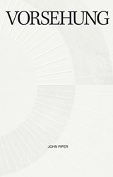 Vorsehung - John Piper - 9783986650056