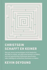 Christsein schafft eh keiner - Kevin DeYoung - 9783986653835