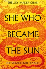 She Who Became the Sun - Shelley Parker-Chan ; Aimée de Bruyn Ouboter - 9783986662806