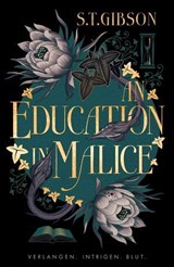 An Education in Malice: Verlangen. Intrigen. Blut. - S. T. Gibson - 9783986667924