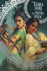 Das Lotus-Reich (Die brennenden Reiche 3) - Tasha Suri - 9783986668501