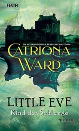 Little Eve - Kind der Schlange - Catriona Ward - 9783986760373