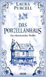 Das Porzellanhaus - Laura Purcell - 9783986760823