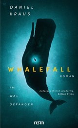 Whalefall - Im Wal gefangen - Daniel Kraus - 9783986761073