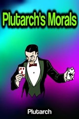 Plutarch's Morals - Plutarch - 9783986772888