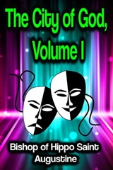 The City of God, Volume I - Bishop of Hippo Saint Augustine - 9783986773465