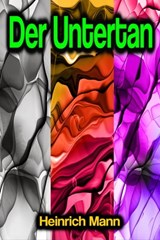 Der Untertan - Heinrich Mann - 9783986774042