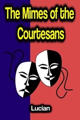 The Mimes of the Courtesans - Lucian - 9783986776114