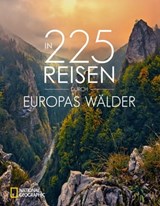 In 225 Reisen durch Europas Wälder - Jörg Berghoff ; Silke Martin ; Lisa Bahnmüller ; Stefan Hefele - 9783987010156