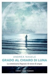 Grado al chiaro di luna - Andrea Nagele - 9783987070631