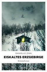 Eiskaltes Erzgebirge - Danielle Zinn - 9783987070945