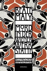 Mord in der Wiener Werkstätte - Beate Maly - 9783987071591