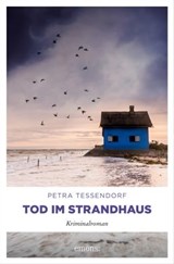 Tod im Strandhaus - Petra Tessendorf - 9783987071713