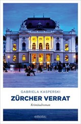 Zürcher Verrat - Gabriela Kasperski - 9783987072123