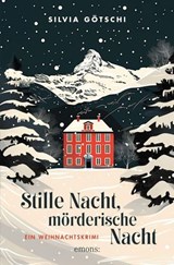Stille Nacht, mörderische Nacht - Silvia Götschi - 9783987072277