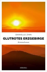 Glutrotes Erzgebirge - Danielle Zinn - 9783987072475