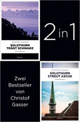 Tatort Solothurn: Start der Bestseller-Reihe »Solothurn trägt Schwarz« und »Solothurn streut Asche« (2in1-Bundle) - Christof Gasser - 9783987073434