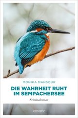 Die Wahrheit ruht im Sempachersee - Monika Mansour - 9783987073519