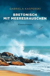 Bretonisch mit Meeresrauschen - Gabriela Kasperski - 9783987073748