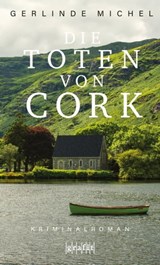 Die Toten von Cork - Gerlinde Michel - 9783987080029