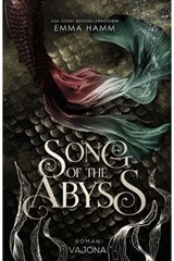 Song of the Abyss - Emma Hamm - 9783987185519