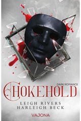 Chokehold - Leigh Rivers ; Harleigh Beck - 9783987185915