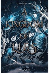A Kingdom of Lies - Ben Alderson - 9783987185946