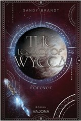 The Legacy of Wycca - Sandy Brandt - 9783987186578