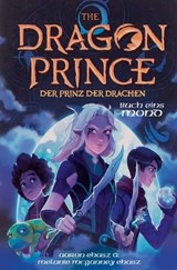 Dragon Prince – Der Prinz der Drachen Buch 1: Mond (Roman) - Aaron Ehasz ; Melanie McGanney Ehasz - 9783987430039