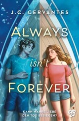 Always Isn't Forever – Kann wahre Liebe den Tod besiegen? - J. C. Cervantes - 9783987431326