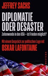 Diplomatie oder Desaster - Jeffrey Sachs ; Oskar Lafontaine - 9783987910791