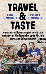 Travel & Taste - Patrick Hemminger ; Anna Hemminger - 9783987911248
